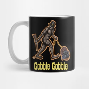 Gobble Gobble Bigfoot Mug